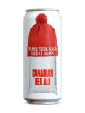 Refined Fool Make Milk Bags Great Again Canadian Red Ale